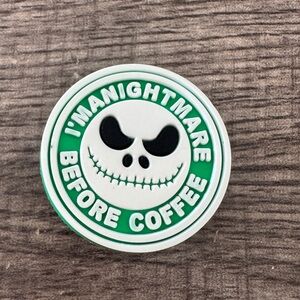 I’m a Nightmare Before Coffee Shoe Charm 5/$20